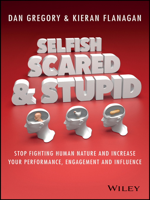 Title details for Selfish, Scared and Stupid by Kieran Flanagan - Available
